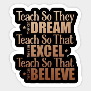Teach So They Can Dream Excel Believe Sticker